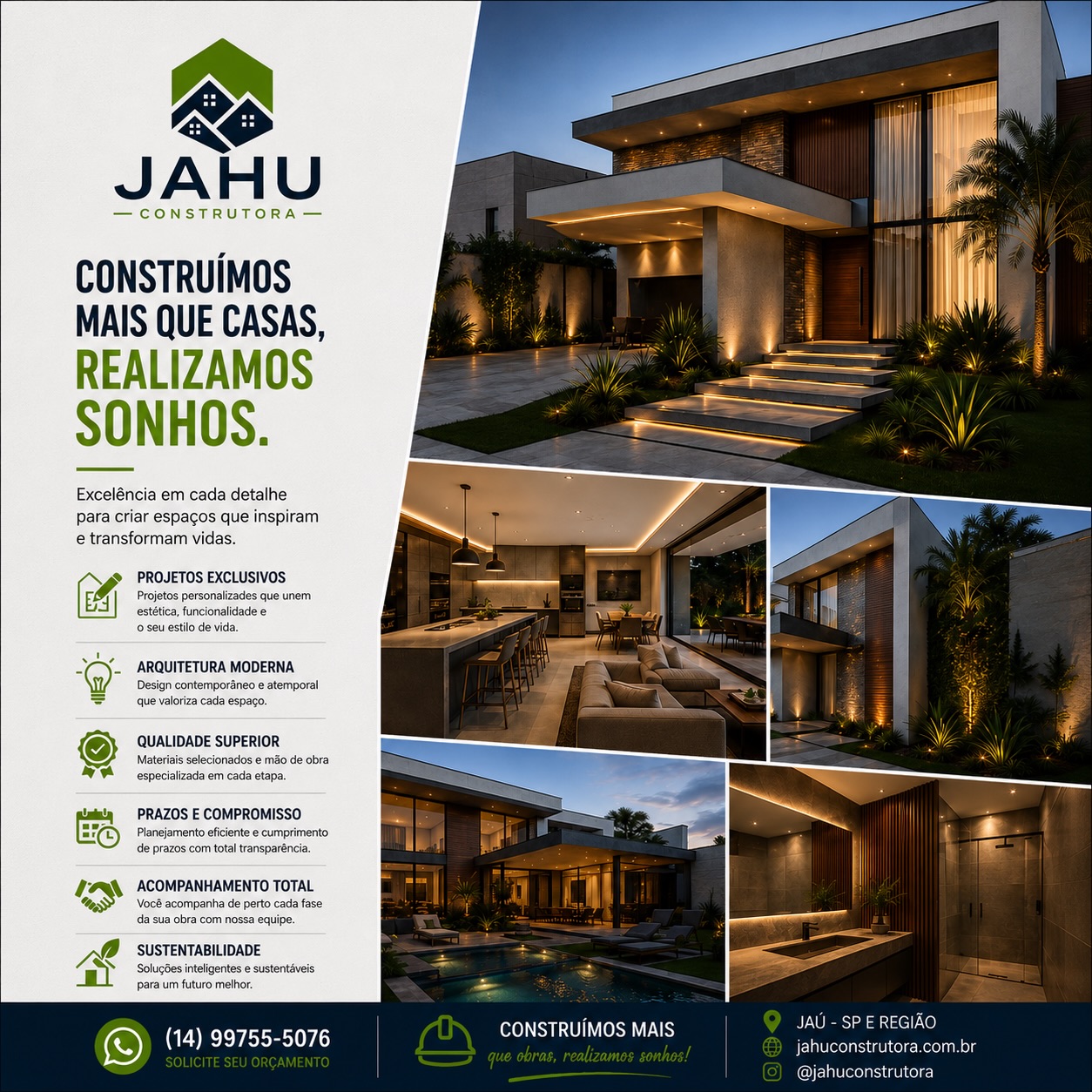 Projeto realizado pela Jahu Construtora